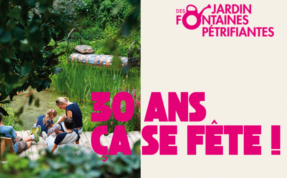 30 ans du jardin des fontaines pétrifiantes